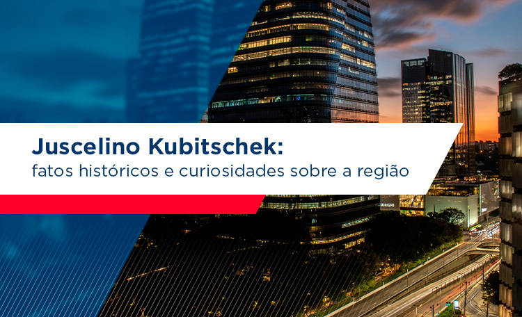Av. Presidente Juscelino Kubitschek: fatos históricos e curiosidades sobre a região