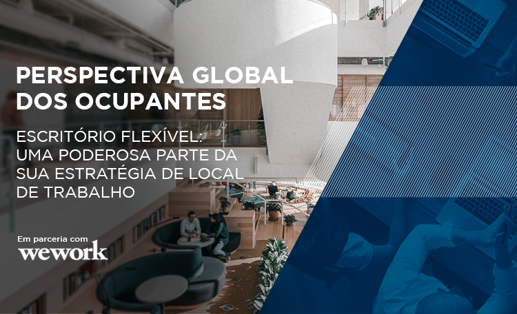 O papel do escritório flexível na nova era do trabalho