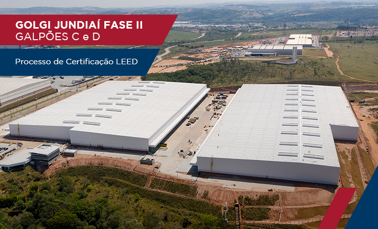 LEED Certification Process GOLGI JUNDIAÍ PHASE II SHEDS C AND D