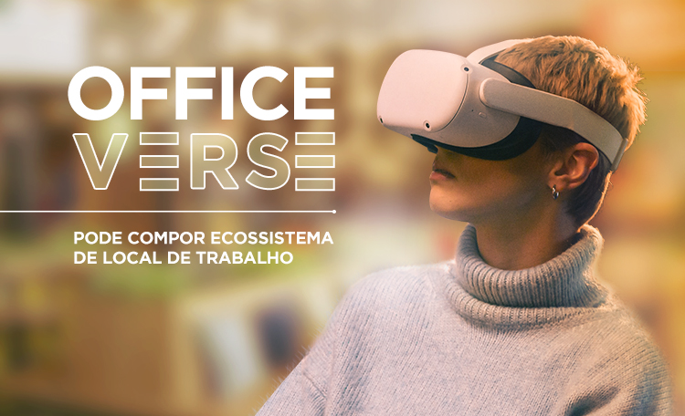 Officeverse can compose workplace ecosystem