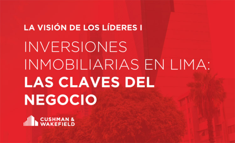 The Vision of Leaders: Property Investments in Lima and the Keys to the Business