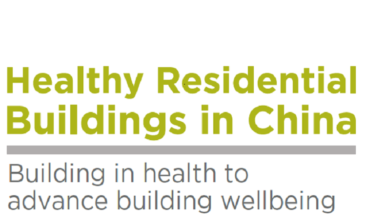 Healthy Residential Buildings In China — Building In Health To Advance Building Wellbeing
