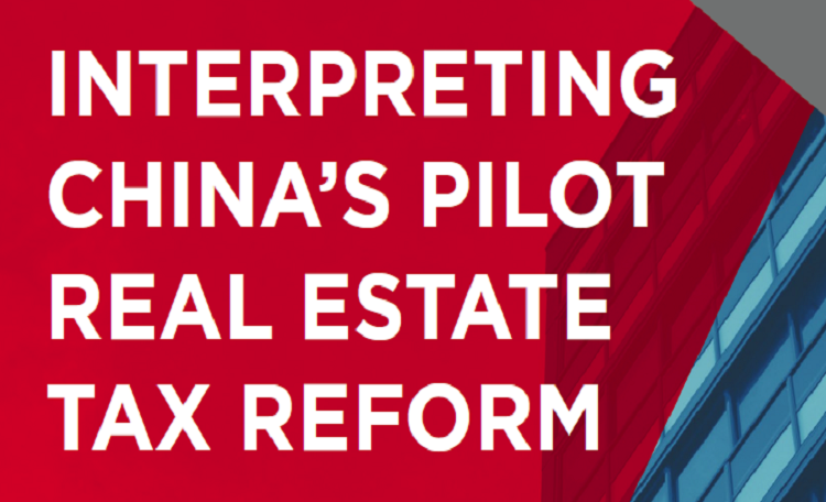 Interpreting China’s Pilot Real Estate Tax Reform
