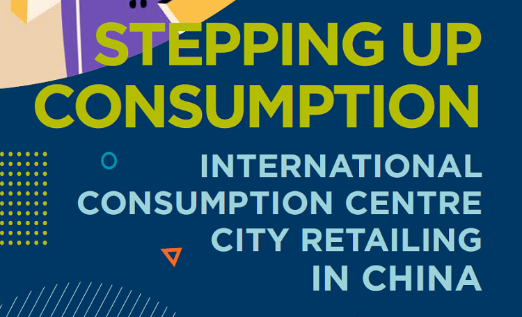 Stepping Up Consumption — International Consumption Centre City Retailing In China