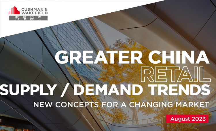 Greater China Retail Supply/Demand Trends — New Concepts For A Changing Market