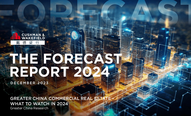 The Forecast Report 2024: Greater China Commercial Real Estate — What To Watch In 2024