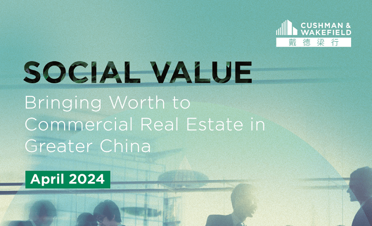 Social Value — Bringing Worth To Commercial Real Estate In Greater China