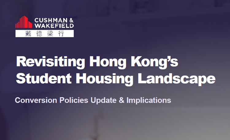 Revisiting Hong Kong’s Student Housing Landscape: Conversion Policies Update & Implications