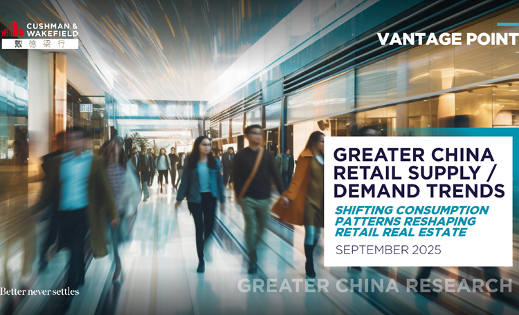 Greater China Retail Supply/Demand Trends — Shifting Consumption Pattens Reshaping Retail Real Estate