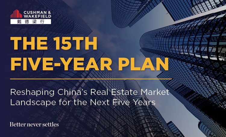 The 15th Five-Year Plan — Reshaping China's Real Estate Market Landscape For The Next Five Years