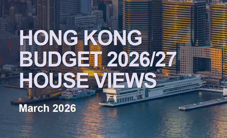 Hong Kong Budget 2026 / 2027 House Views