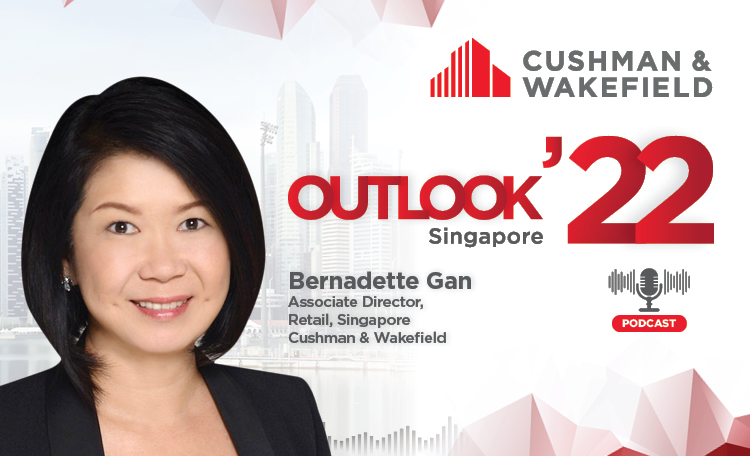 Podcast: Outlook ‘22 – Singapore Retail Market Trends
