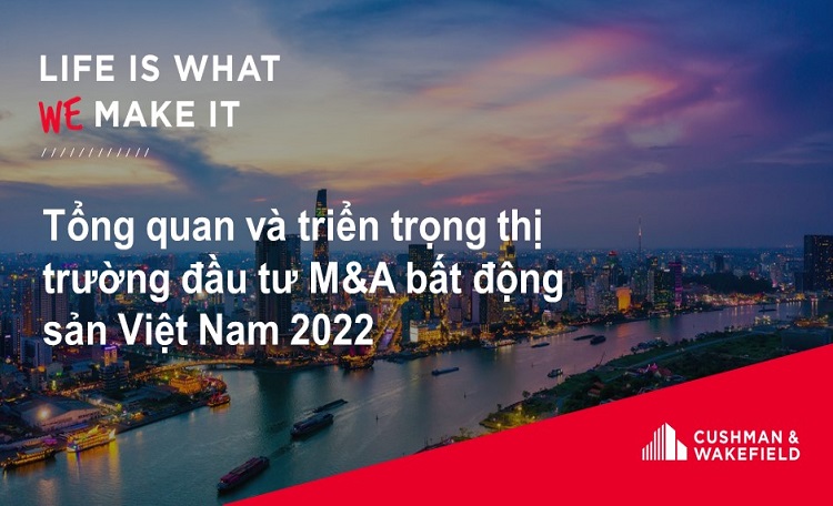 Tổng quan và triển trọng thị trường đầu tư M&A bất động sản Việt Nam 2022