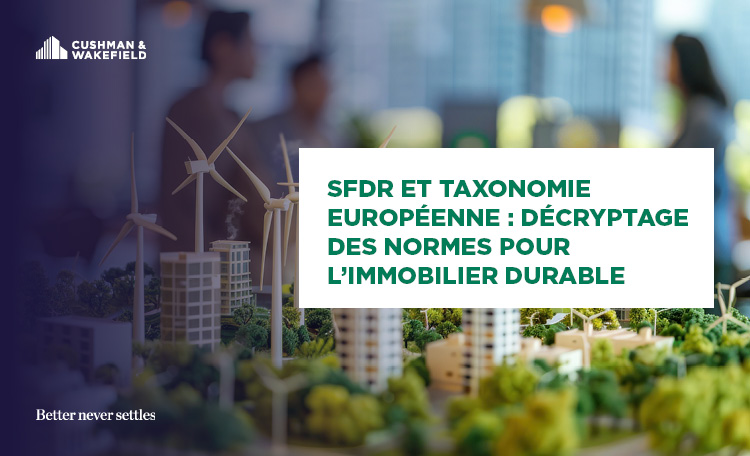 SFDR et Taxonomie Européenne : Décryptage des Normes pour l'Immobilier Durable