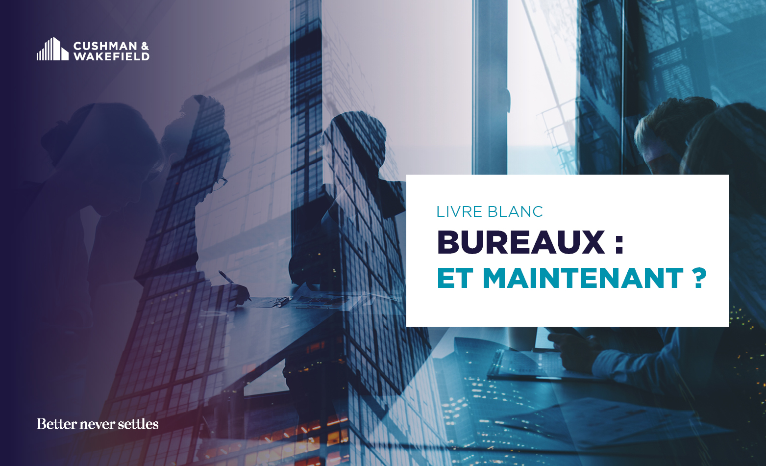 Livre Blanc : Bureaux et Maintenant ? Quelles Options pour la Réduction de Vos Coûts Immobiliers