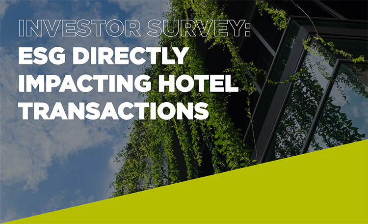 Investor Survey: ESG Directly Impacting Hotel Transactions