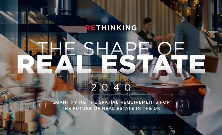 RETHINKING: The Shape Of Real Estate 2040