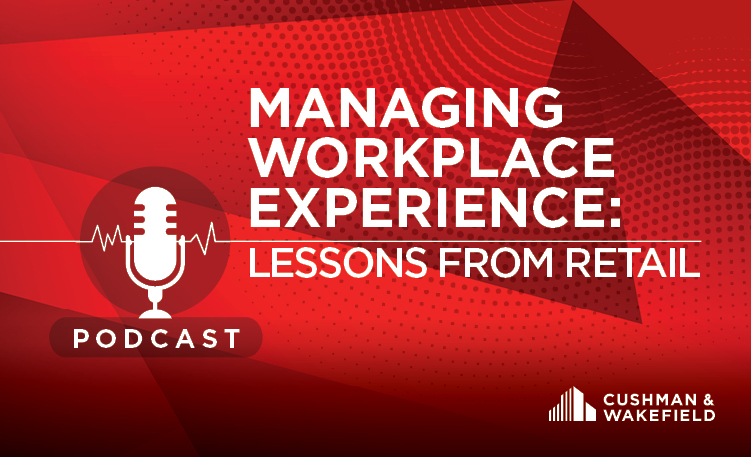 Podcast: Managing Workplace Experience: Lessons from Retail