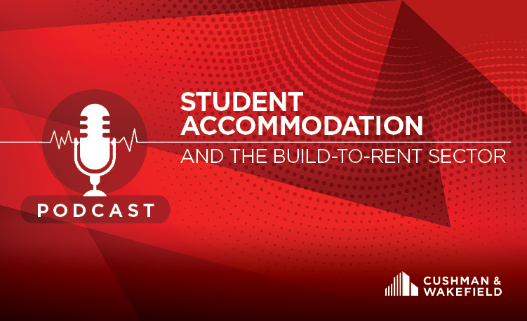 Podcast: Student Accommodation and the Build-To-Rent Sector